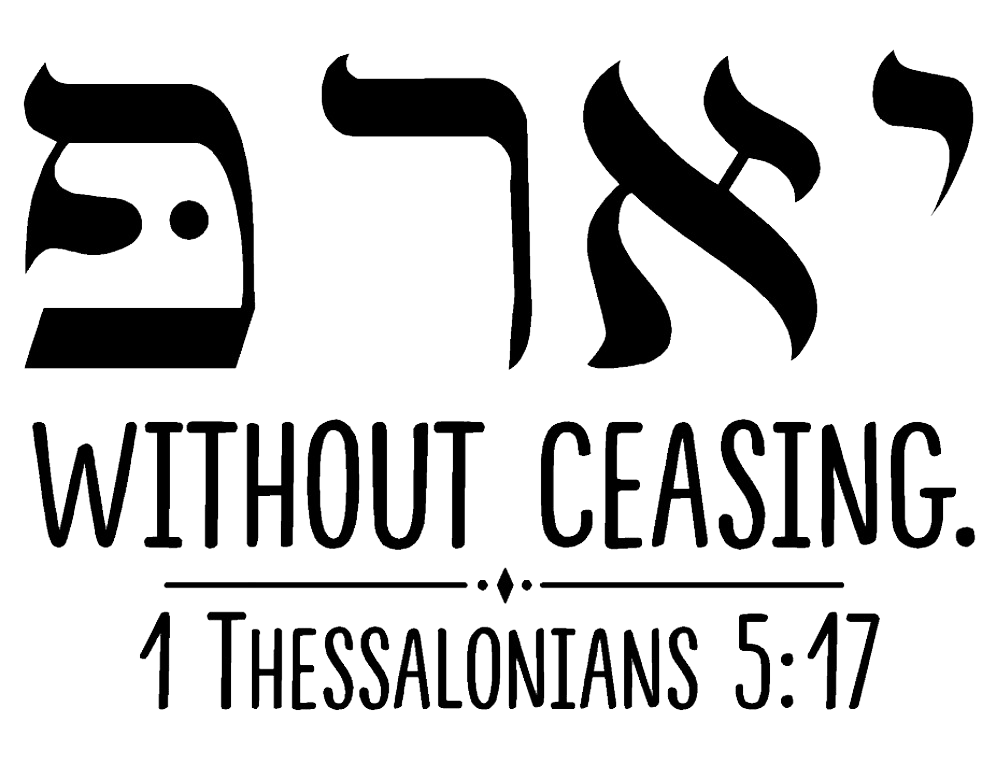 Pray without ceasing. 1 Thess. 5:17 Hebrew - Decal 2