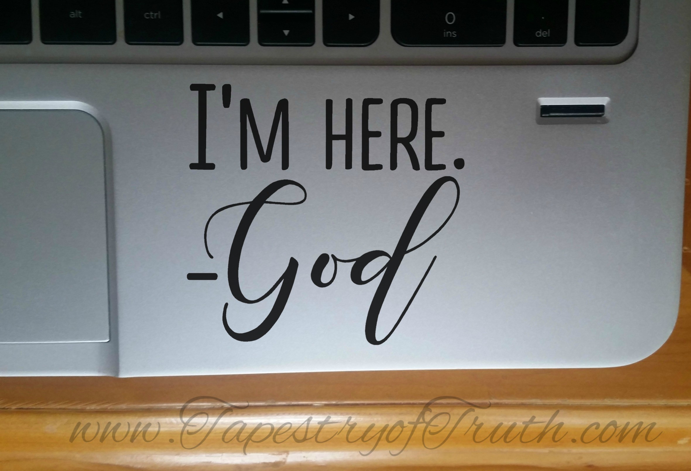 I'm here. God - Laptop Decal 