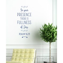 In your presence there is fullness of joy. Psalm 16:11